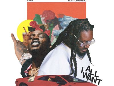 T-Pain Drops New Single “All I Want feat. Flipp Dinero” For Valentine’s Day